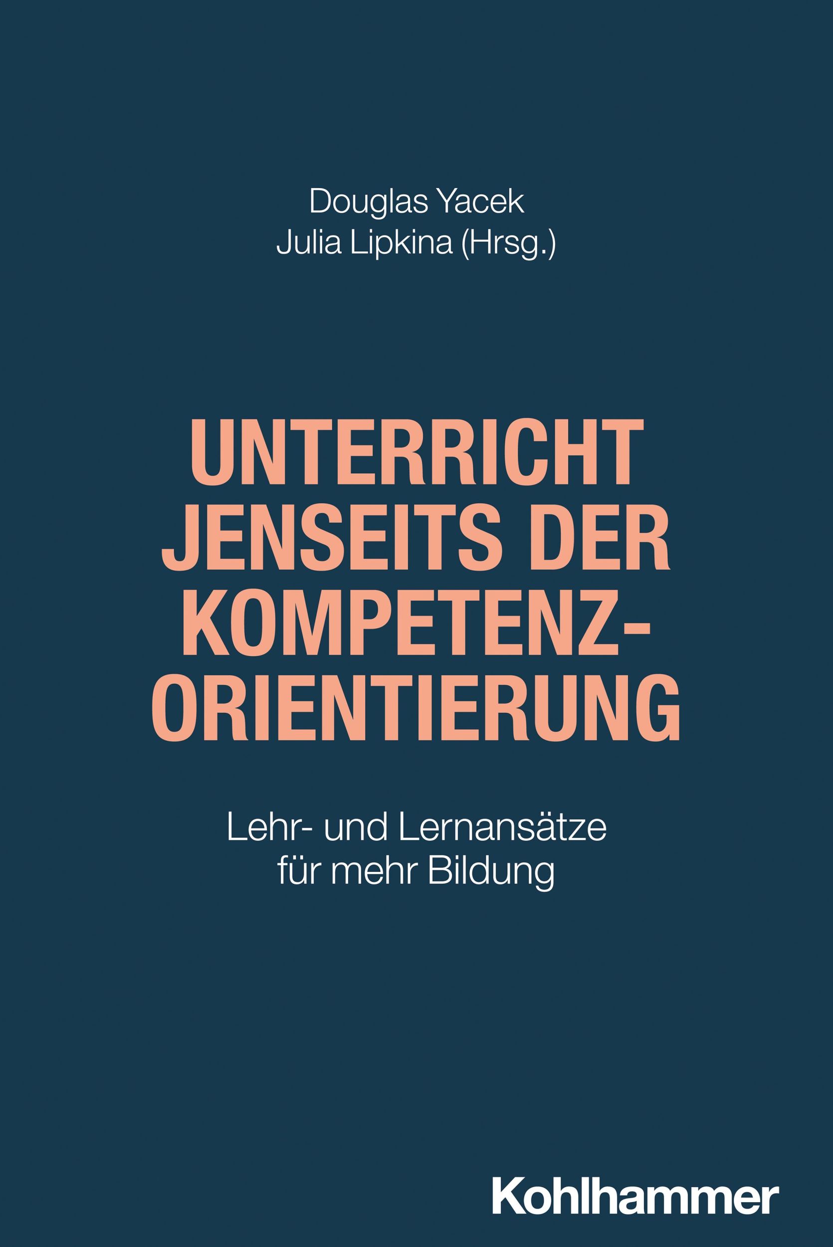 Cover: 9783170436459 | Unterricht jenseits der Kompetenzorientierung | Douglas Yacek (u. a.)