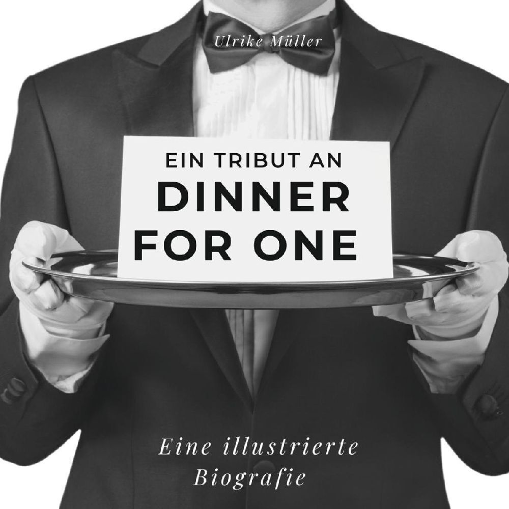 Cover: 9783750528185 | Ein Tribut an Dinner for One | Eine illustrierte Biografie | Müller