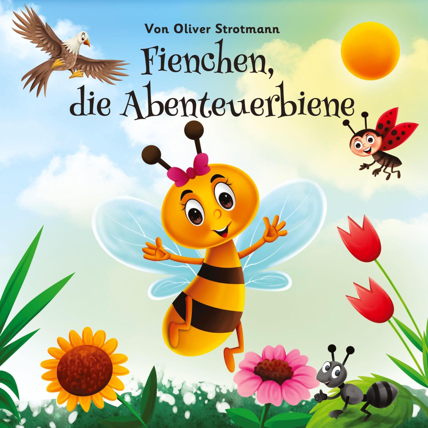 Cover: 9783384195067 | Fienchen die Abenteuerbiene | 20 Kurzgeschichten | Oliver Strotmann