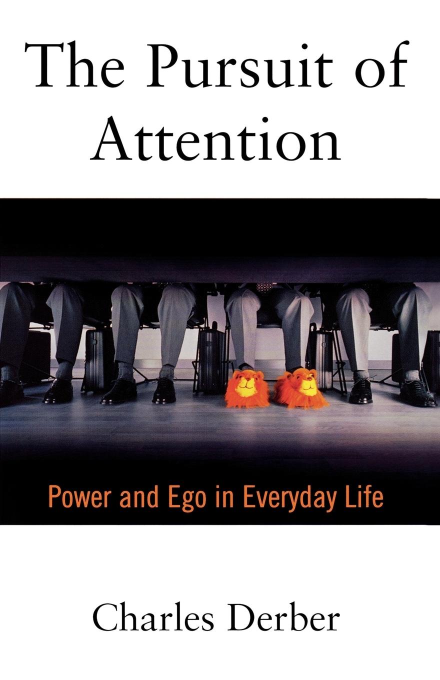 Cover: 9780195135497 | The Pursuit of Attention | Power and Ego in Everyday Life | Derber