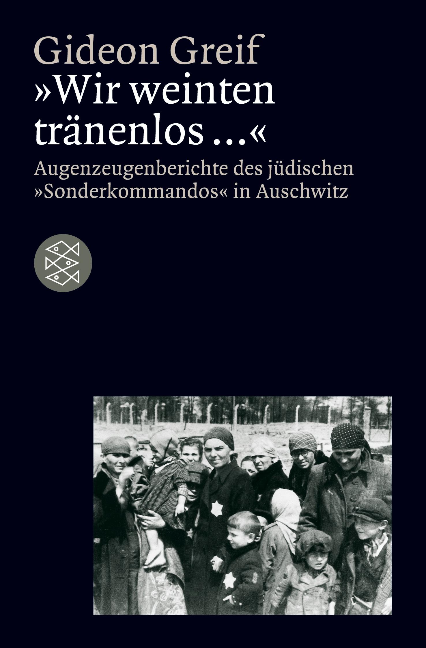 Cover: 9783596139149 | 'Wir weinten tränenlos ...' | Gideon Greif | Taschenbuch | 384 S.