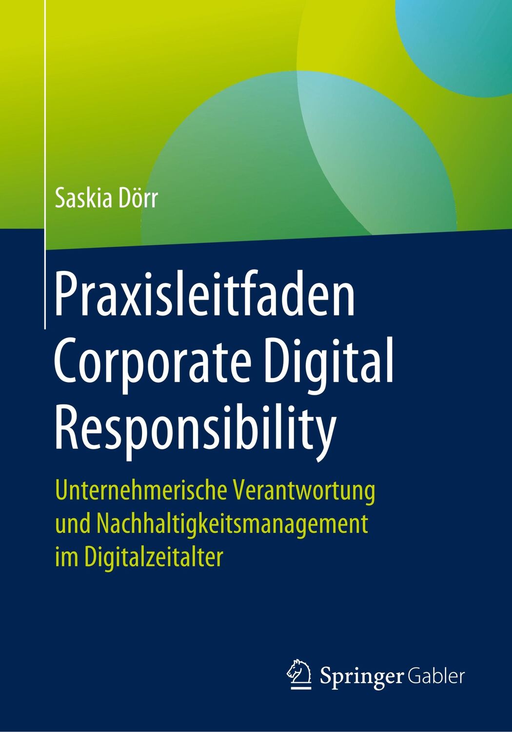 Cover: 9783662605912 | Praxisleitfaden Corporate Digital Responsibility | Saskia Dörr | Buch