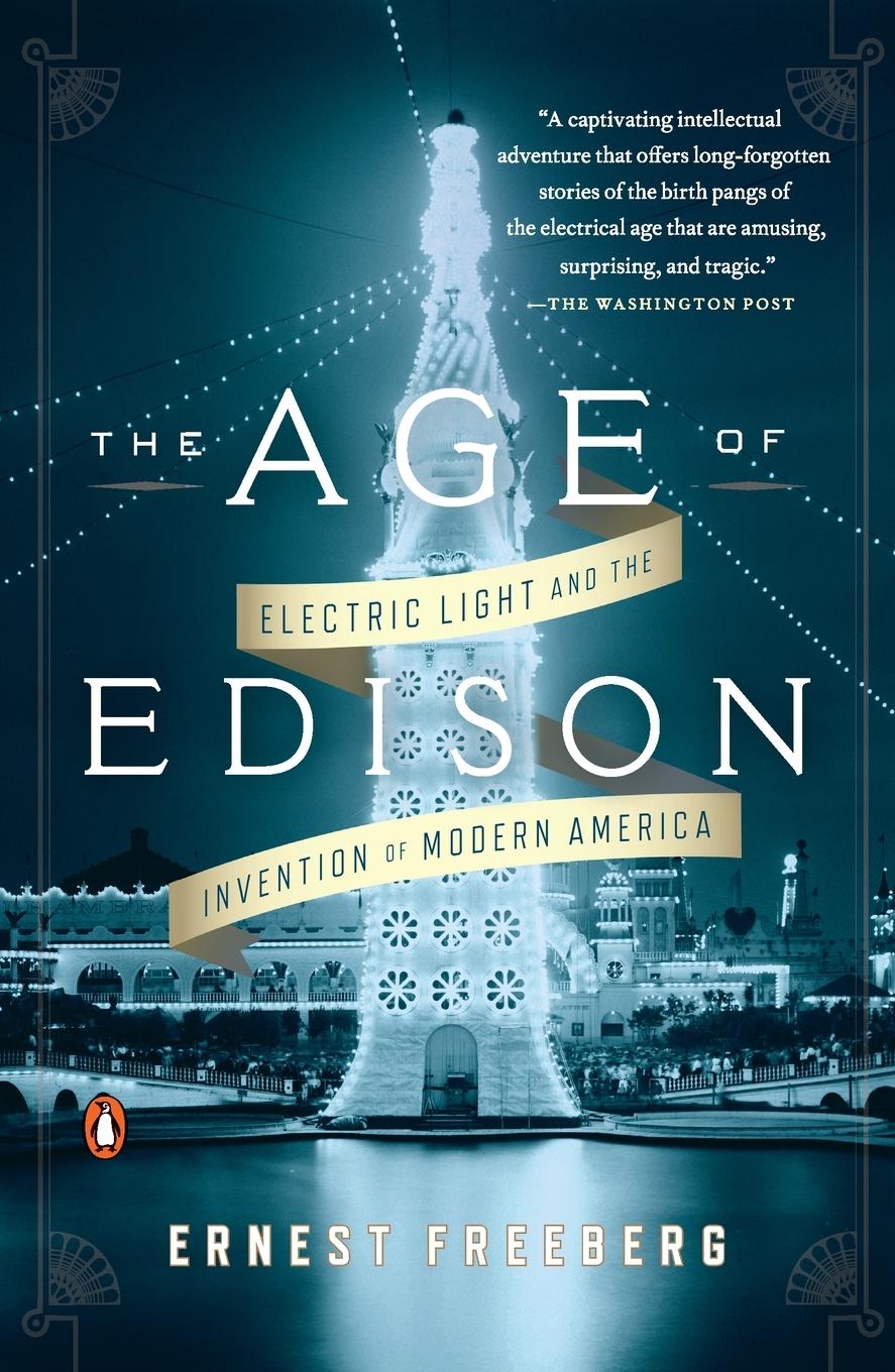 Cover: 9780143124443 | The Age of Edison | Electric Light and the Invention of Modern America