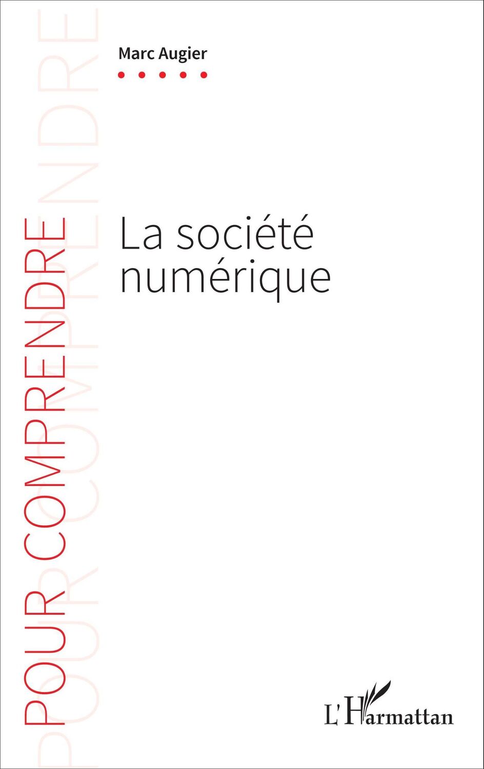 Cover: 9782343066660 | La société numérique | Marc Augier | Taschenbuch | Pour Comprendre