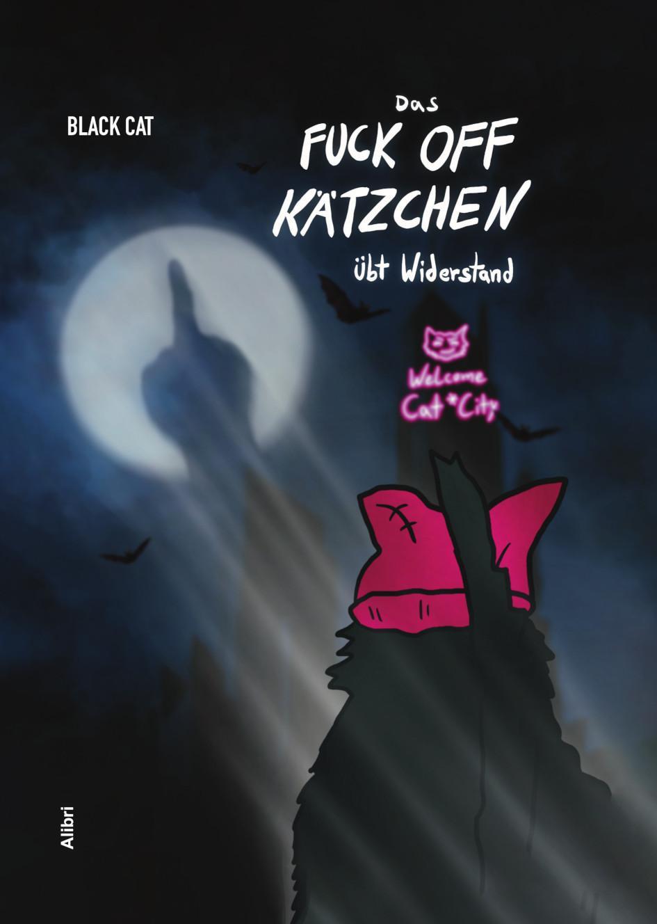 Cover: 9783865694102 | Das Fuck Off Kätzchen übt Widerstand | Black Cat | Taschenbuch | 32 S.