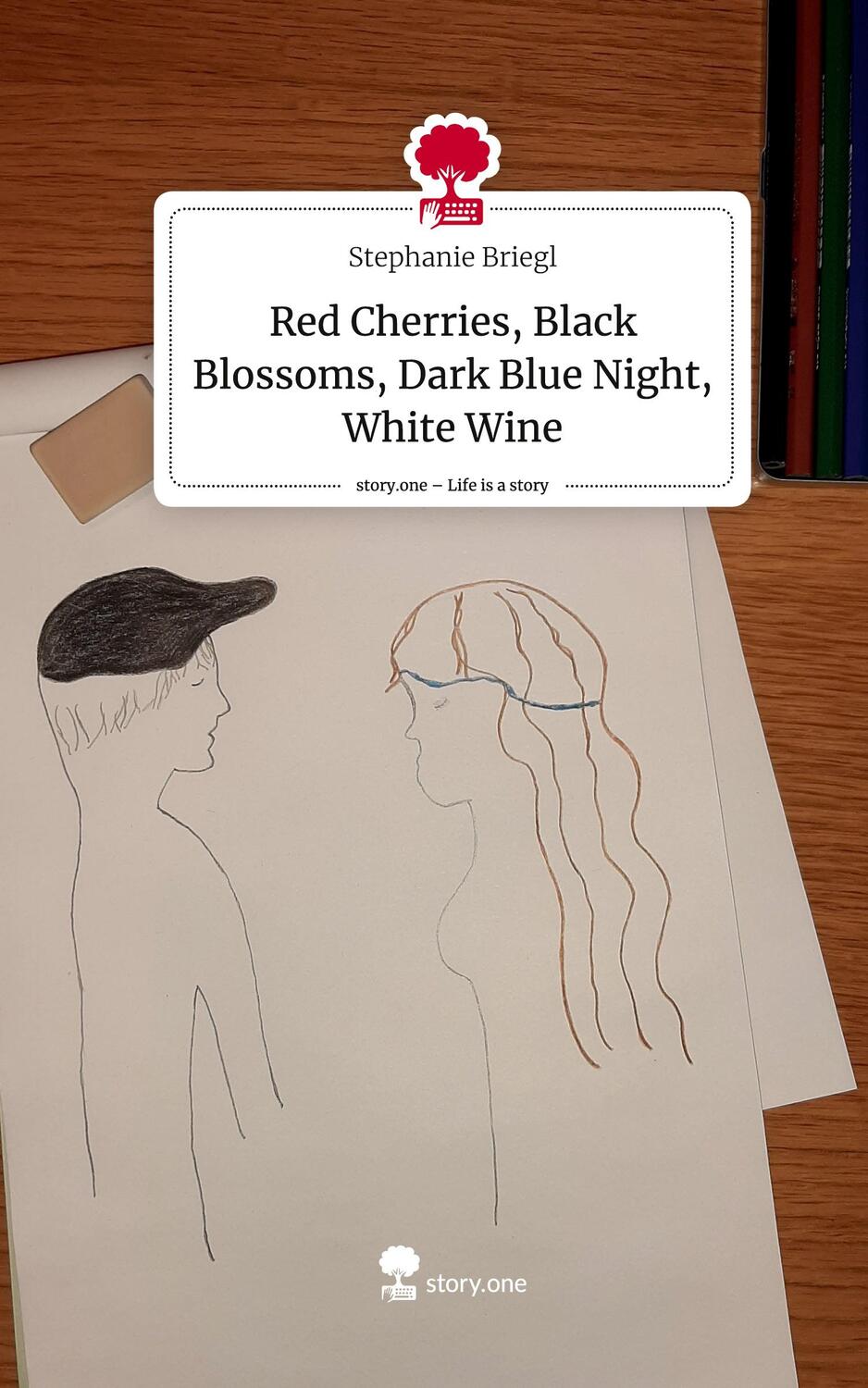 Cover: 9783711567222 | Red Cherries, Black Blossoms, Dark Blue Night, White Wine. Life is...