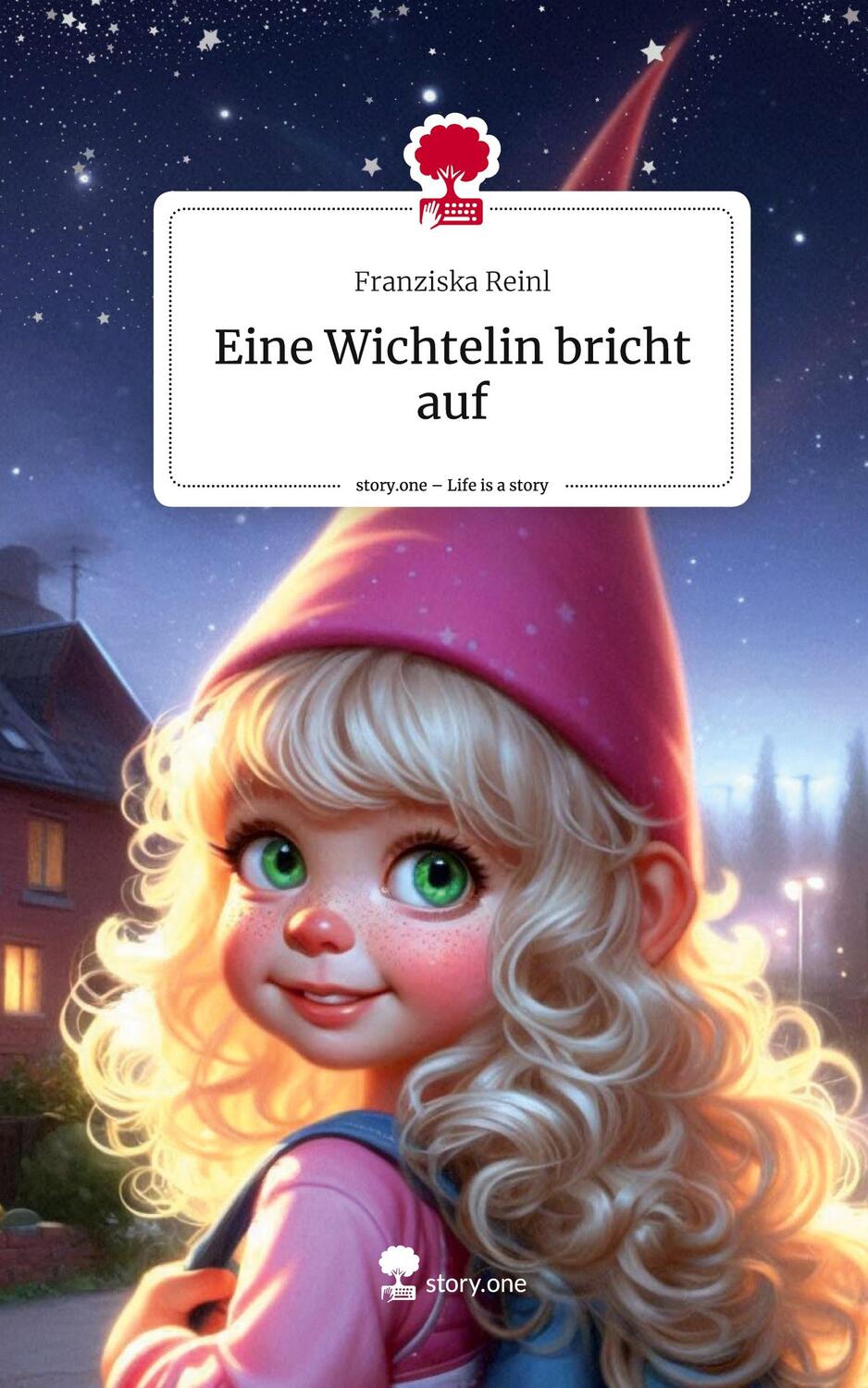 Cover: 9783711556387 | Eine Wichtelin bricht auf. Life is a Story - story.one | Reinl | Buch