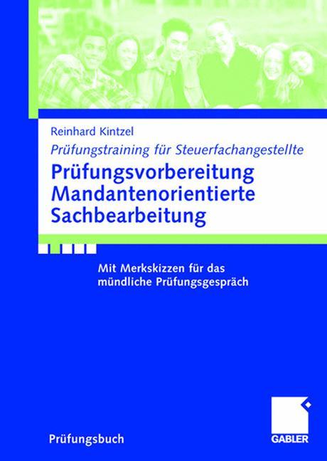 Cover: 9783834905321 | Prüfungsvorbereitung Mandantenorientierte Sachbearbeitung | Kintzel