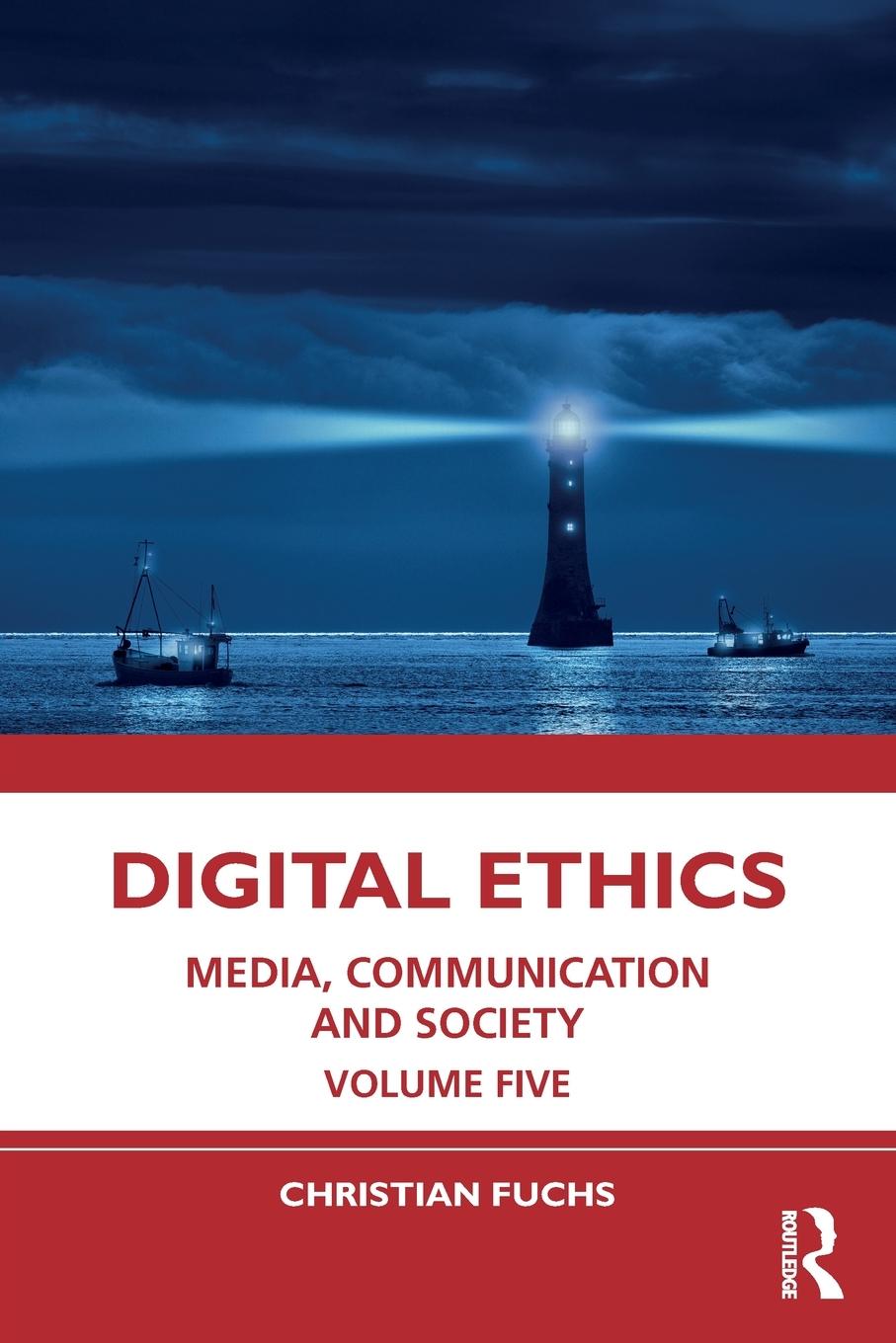 Cover: 9781032246161 | Digital Ethics | Media, Communication and Society Volume Five | Fuchs