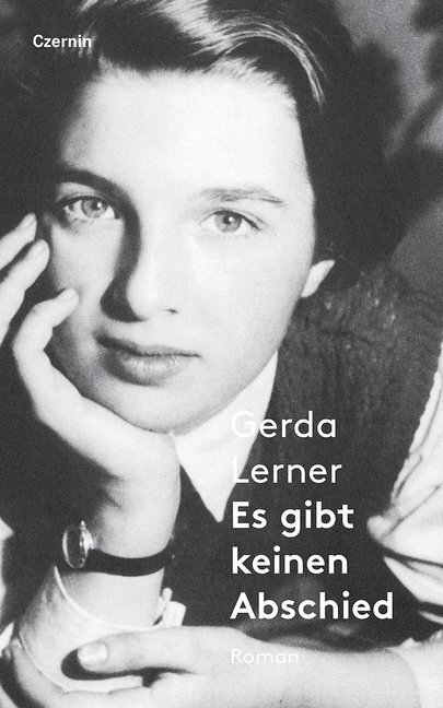 Cover: 9783707606102 | Es gibt keinen Abschied | Roman | Gerda Lerner | Buch | 2017 | Czernin