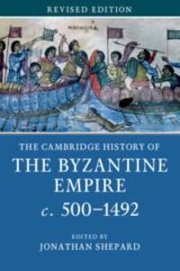 Cover: 9781107685871 | The Cambridge History of the Byzantine Empire C.500-1492 | Shepard