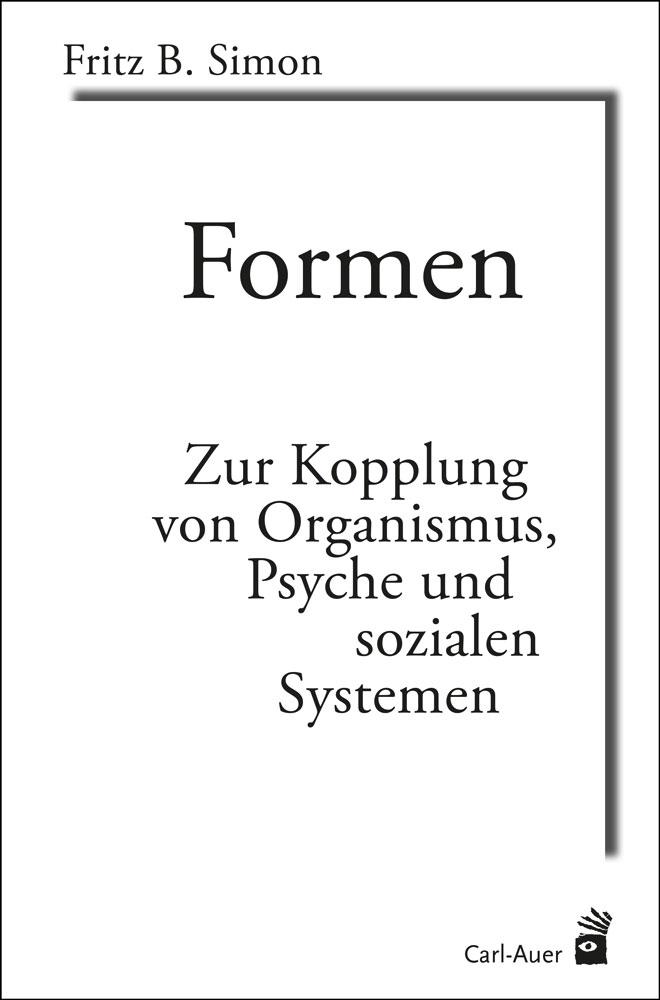 Cover: 9783849705398 | Formen | Zur Kopplung von Organismus, Psyche und sozialen Systemen