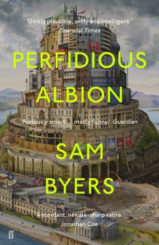 Cover: 9780571336302 | Perfidious Albion | Sam Byers | Taschenbuch | 388 S. | Englisch | 2019