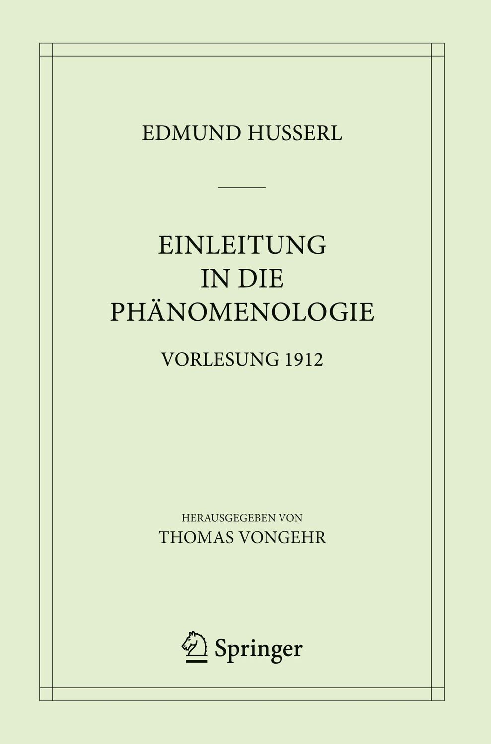 Cover: 9783031195570 | Einleitung in die Phänomenologie | Vorlesung 1912 | Edmund Husserl