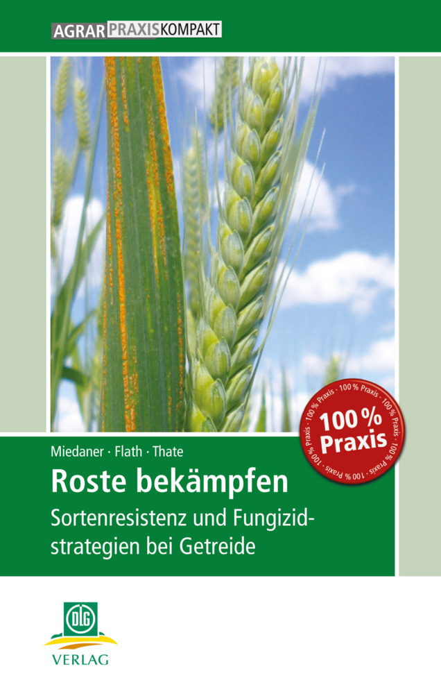 Cover: 9783769020427 | Roste bekämpfen | Sortenresistenz und Fungizidstrategien bei Getreide