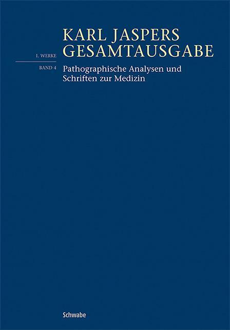 Cover: 9783796546037 | Pathographische Analysen und Schriften zur Medizin | Karl Jaspers