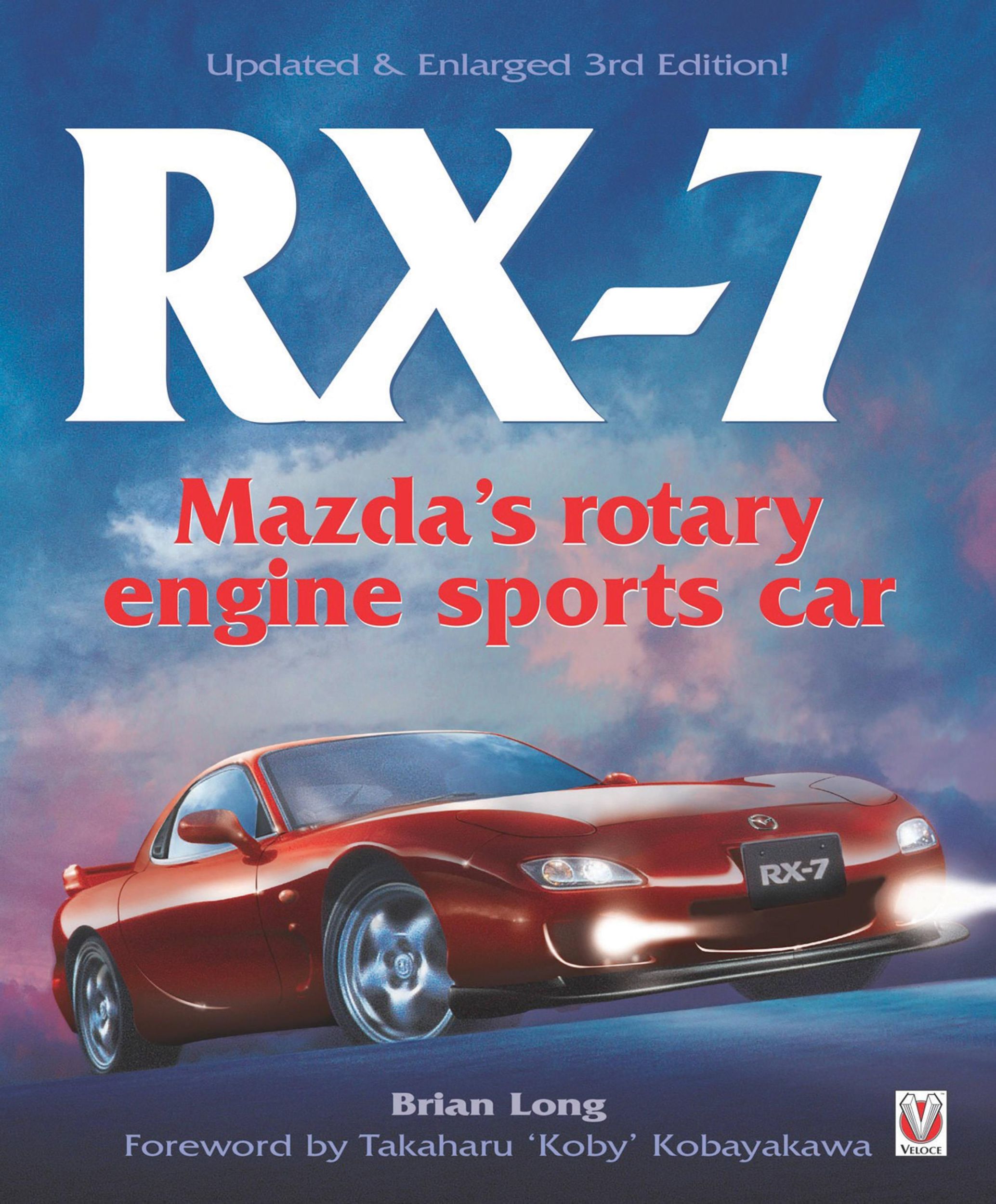 Cover: 9781787111332 | Rx-7 Mazda's Rotary Engine Sports Car | Third Edition | Brian Long