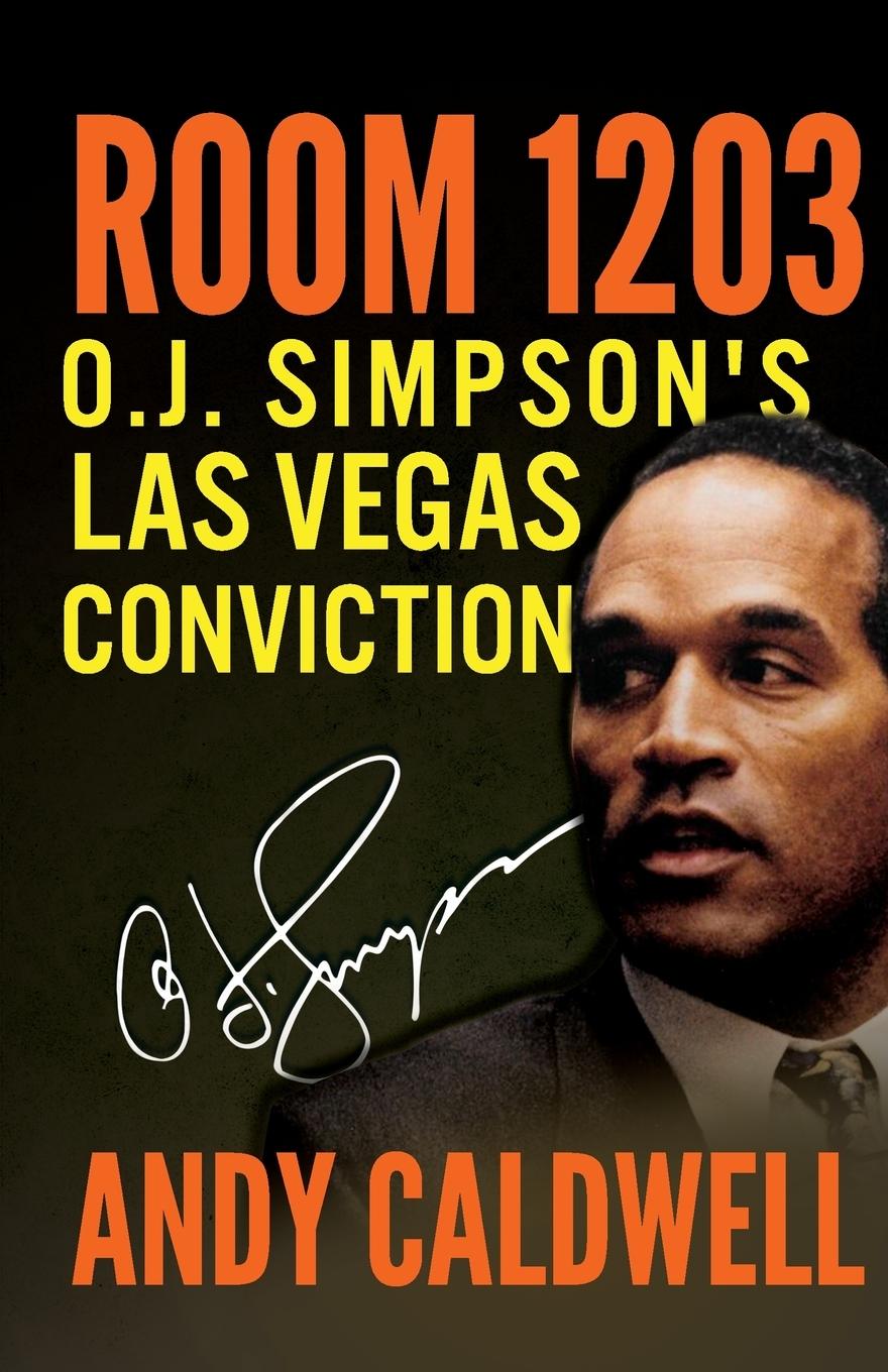 Cover: 9781947290068 | Room 1203 | O.J. Simpson's Las Vegas Conviction | Andy Caldwell | Buch