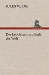 Cover: 9783847263142 | Der Leuchtturm am Ende der Welt | Jules Verne | Buch | 196 S. | 2012