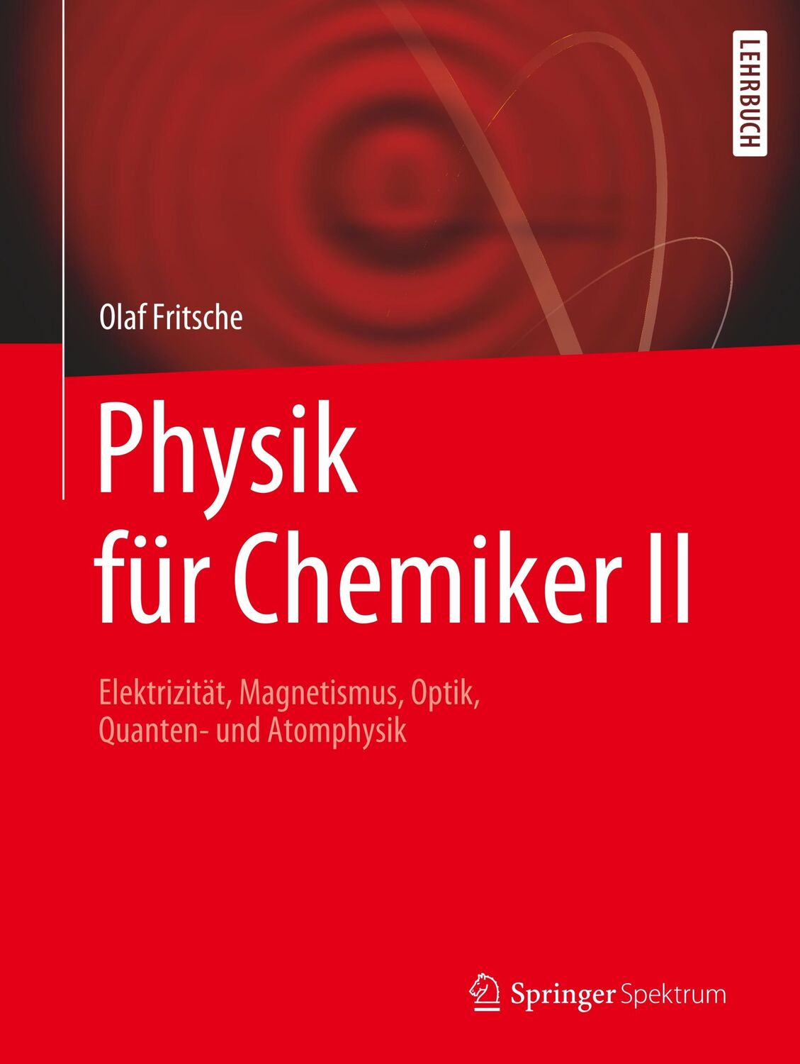 Cover: 9783662603512 | Physik für Chemiker II | Olaf Fritsche | Taschenbuch | Paperback | ix