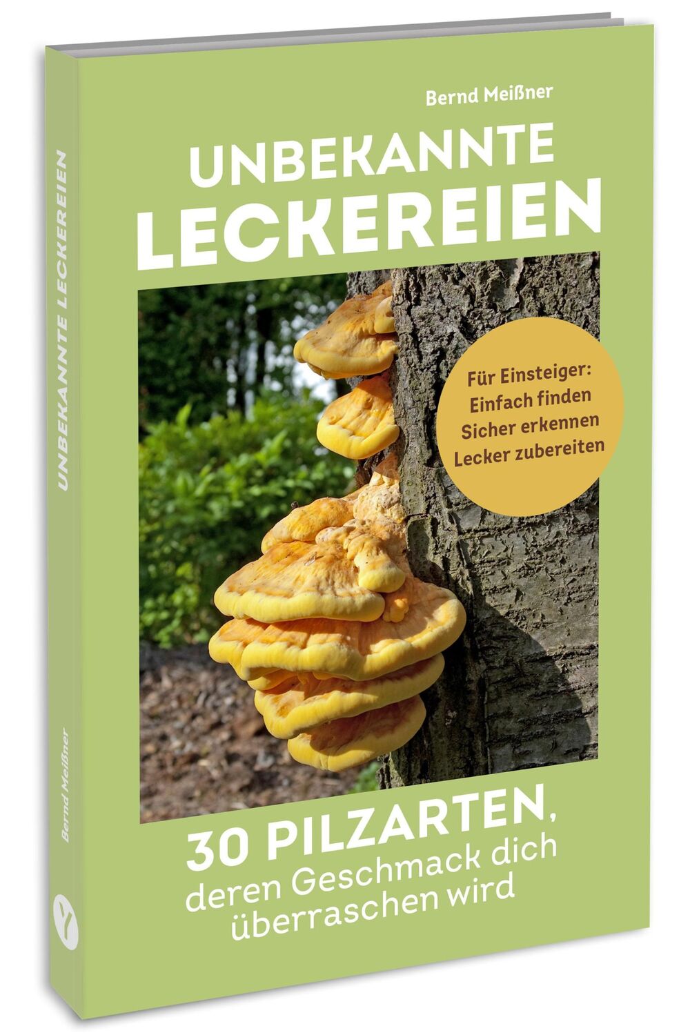 Cover: 9783517303390 | Unbekannte Leckereien: 30 Pilzarten, deren Geschmack dich...