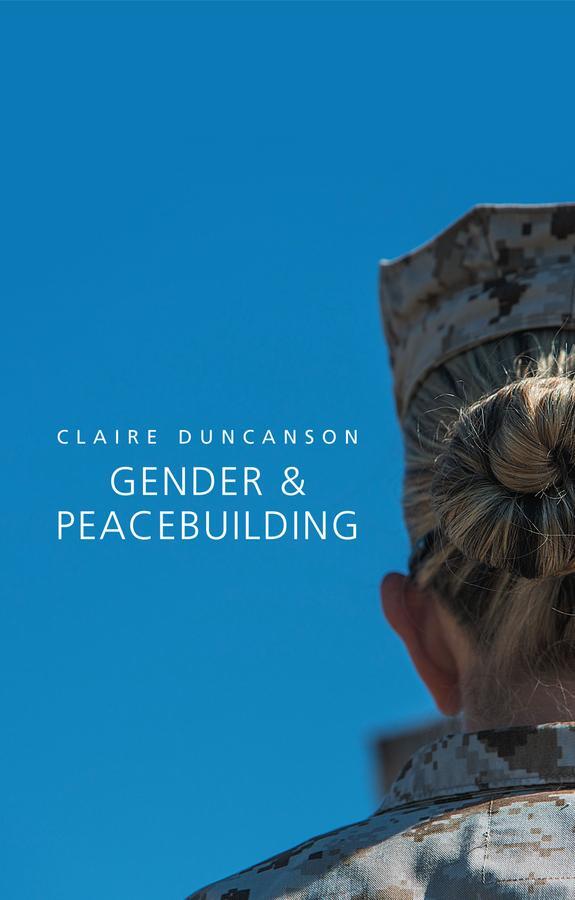 Cover: 9780745682525 | Gender and Peacebuilding | Claire Duncanson | Taschenbuch | 240 S.