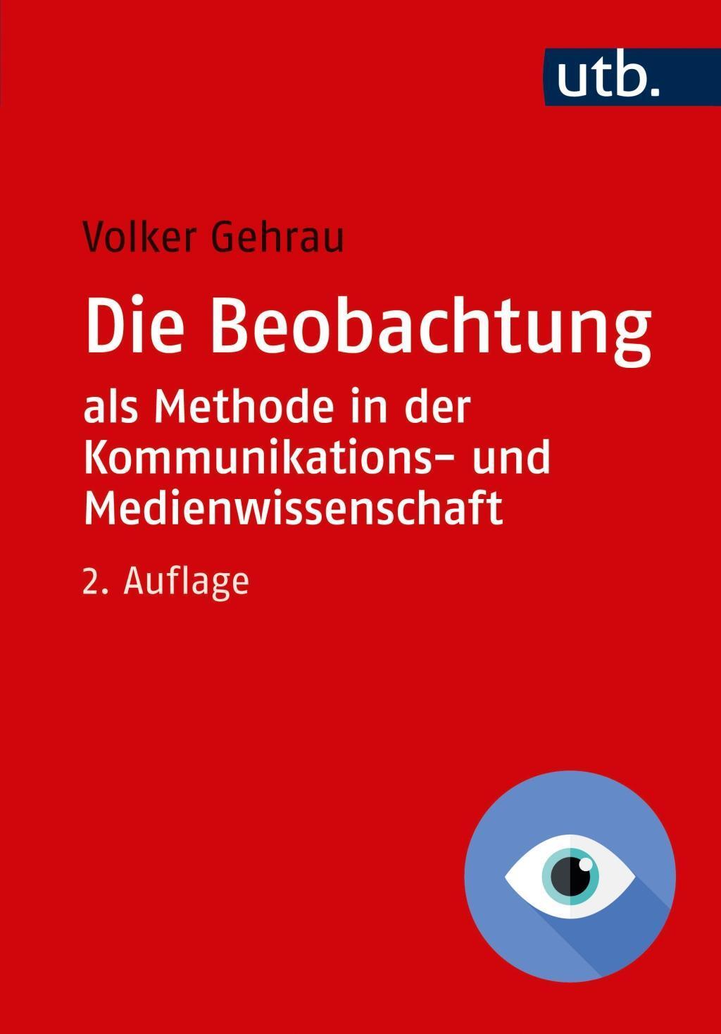 Cover: 9783825248413 | Die Beobachtung als Methode in der Kommunikations- und...