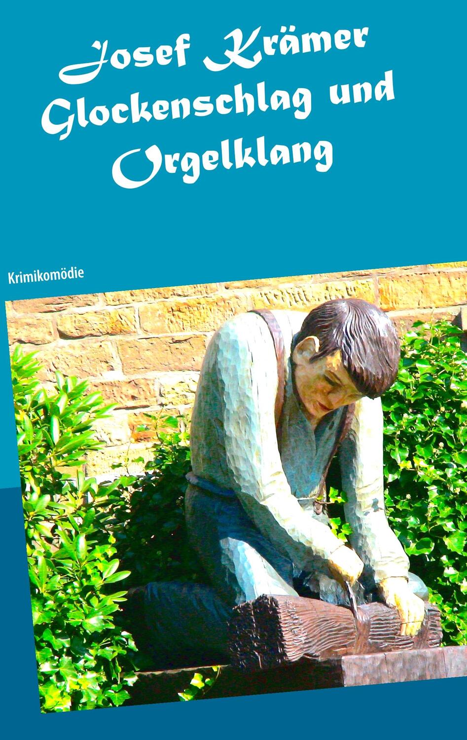 Cover: 9783748159889 | Glockenschlag und Orgelklang | Krimikomödie | Josef Krämer | Buch