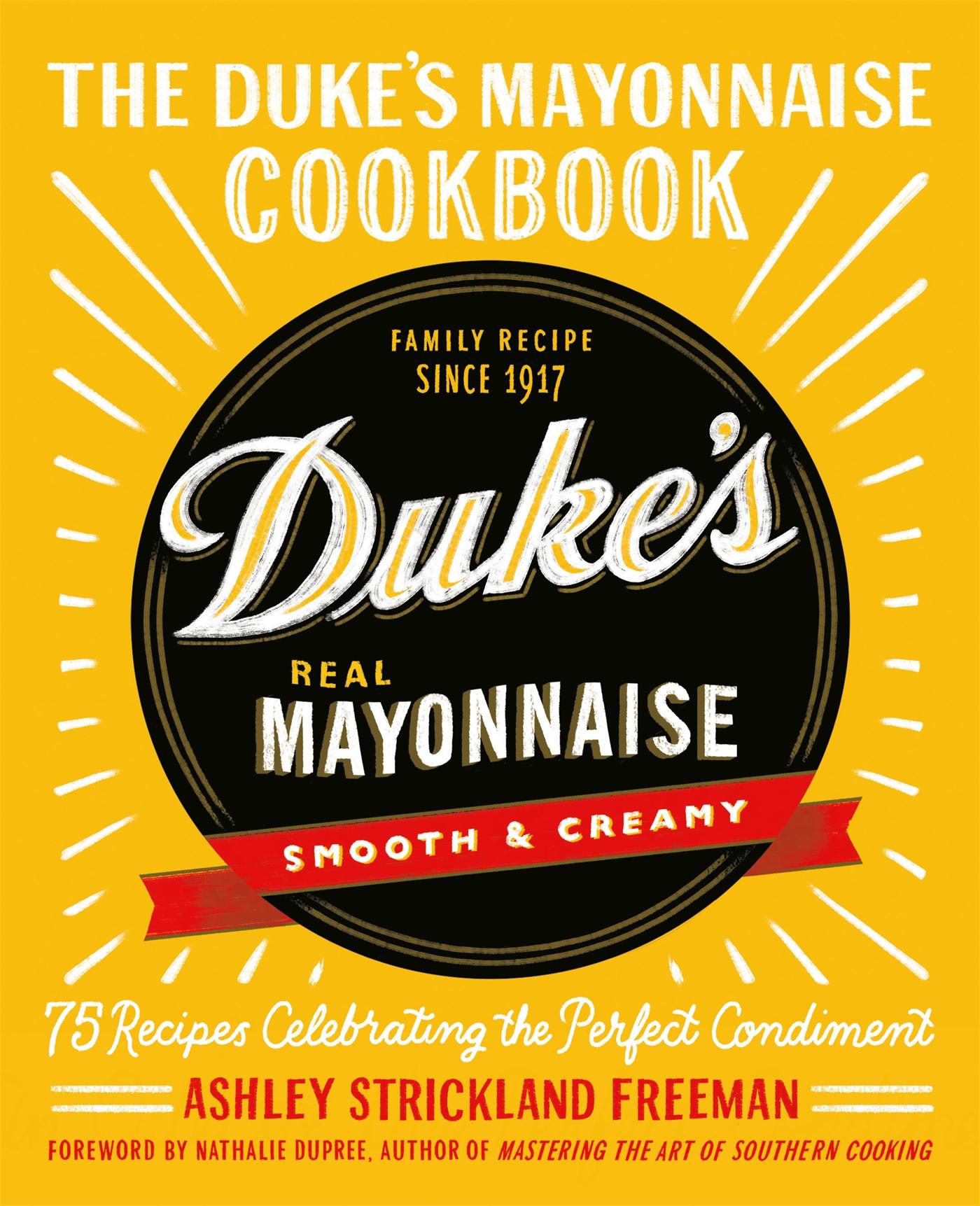 Cover: 9781538717349 | The Duke's Mayonnaise Cookbook | Ashley Strickland Freeman | Buch