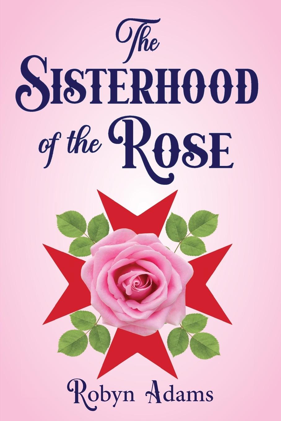 Cover: 9798886401189 | The Sisterhood of the Rose | Robyn Adams | Taschenbuch | Englisch