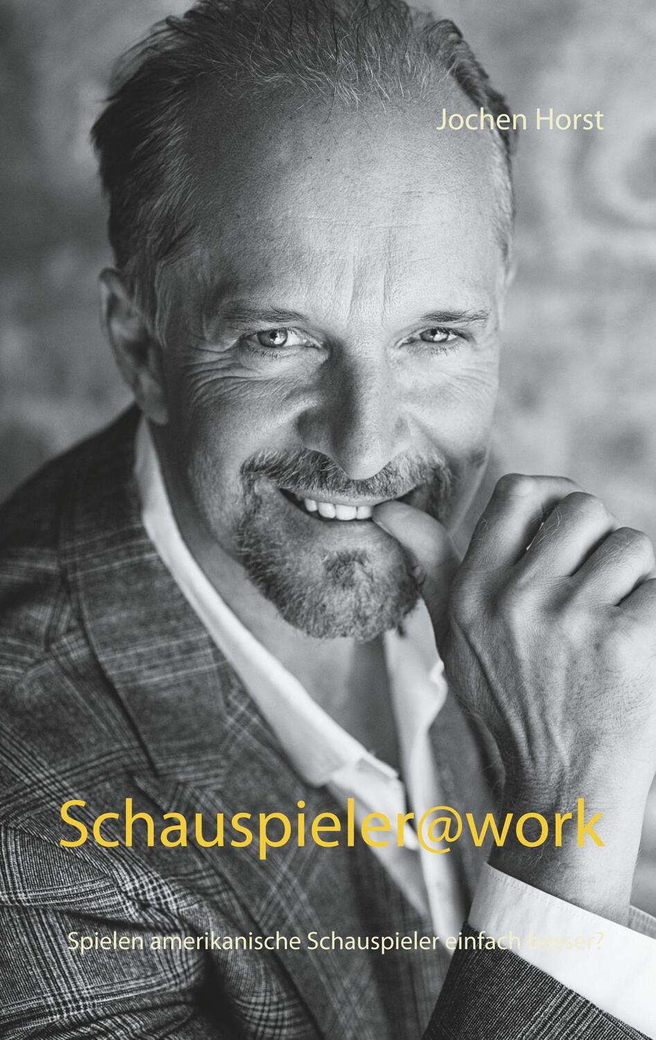 Cover: 9783741209567 | Schauspieler@work | Spielen amerikanische Schauspieler einfach besser?