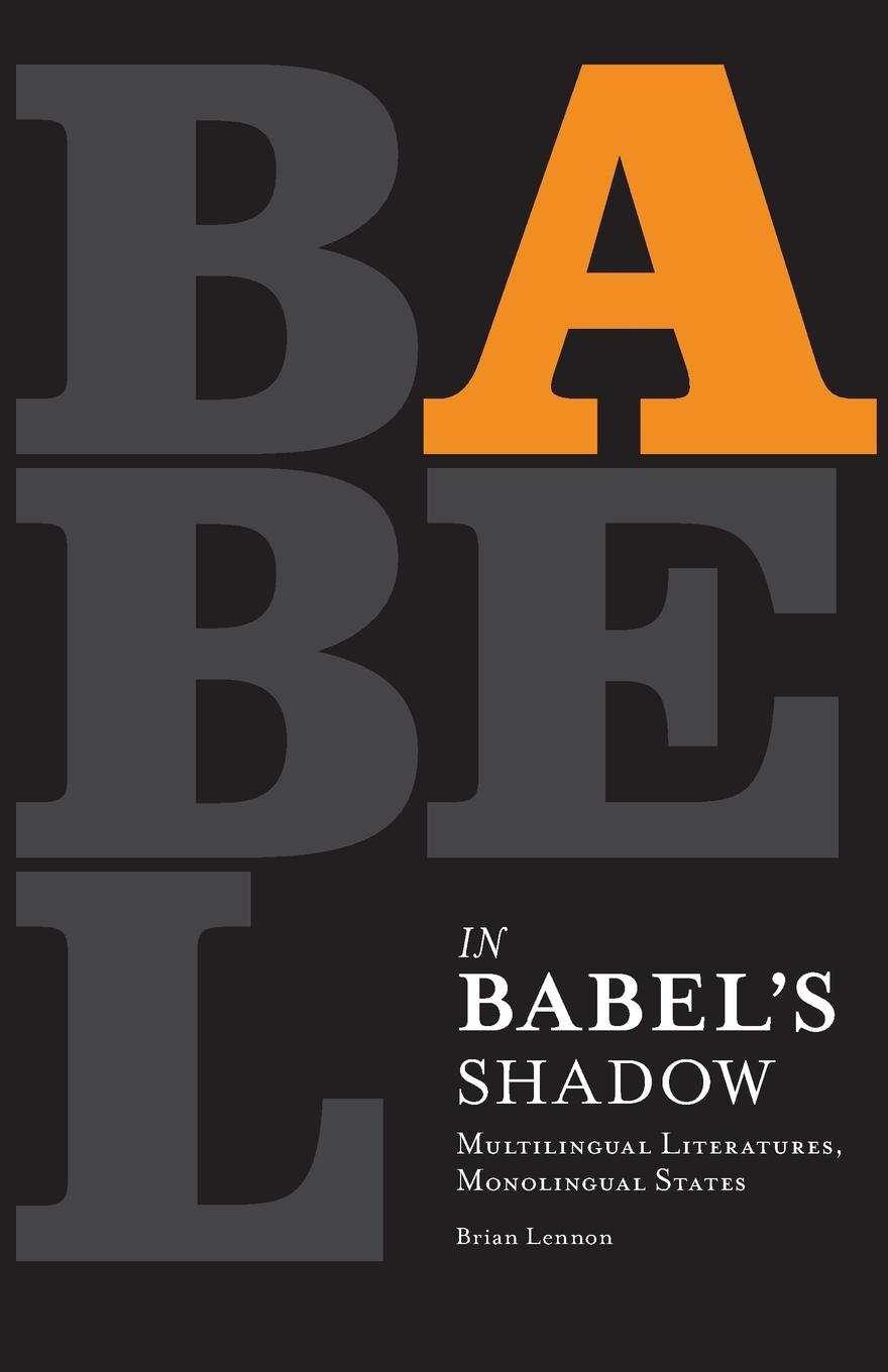 Cover: 9780816665020 | In Babel's Shadow | Multilingual Literatures, Monolingual States