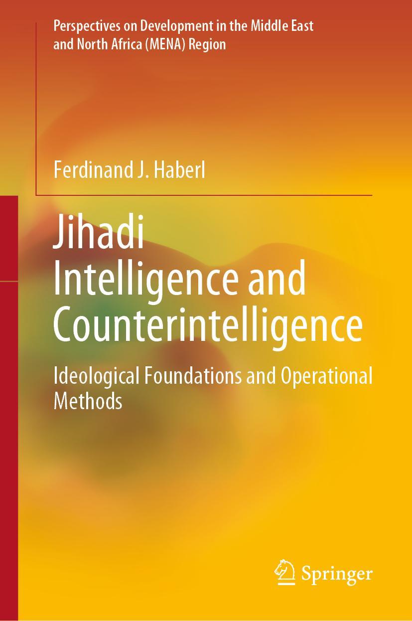 Cover: 9783031247439 | Jihadi Intelligence and Counterintelligence | Ferdinand J. Haberl | xi