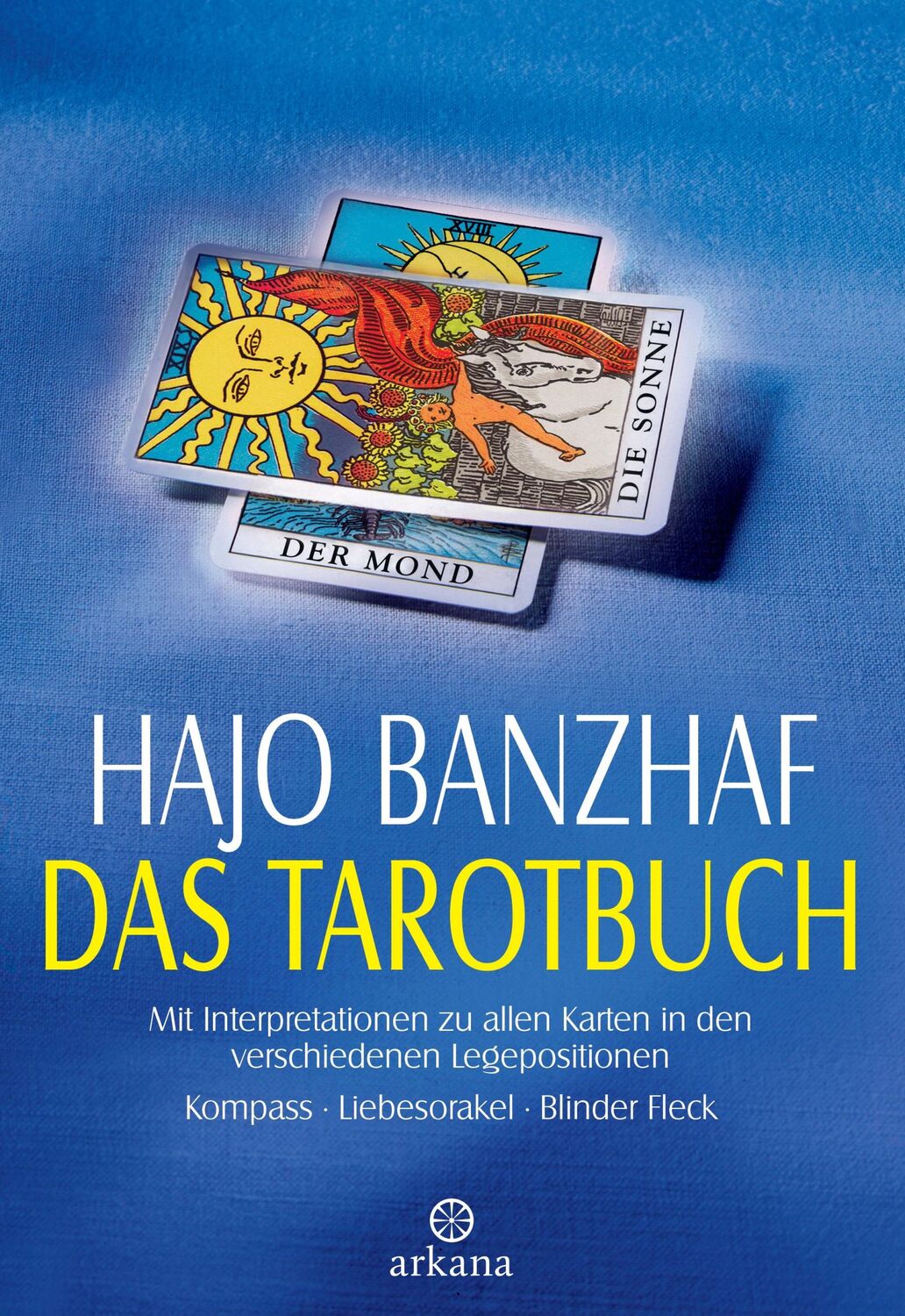 Cover: 9783442336463 | Das Tarotbuch | Hajo Banzhaf | Buch | 216 S. | Deutsch | 2001 | Arkana