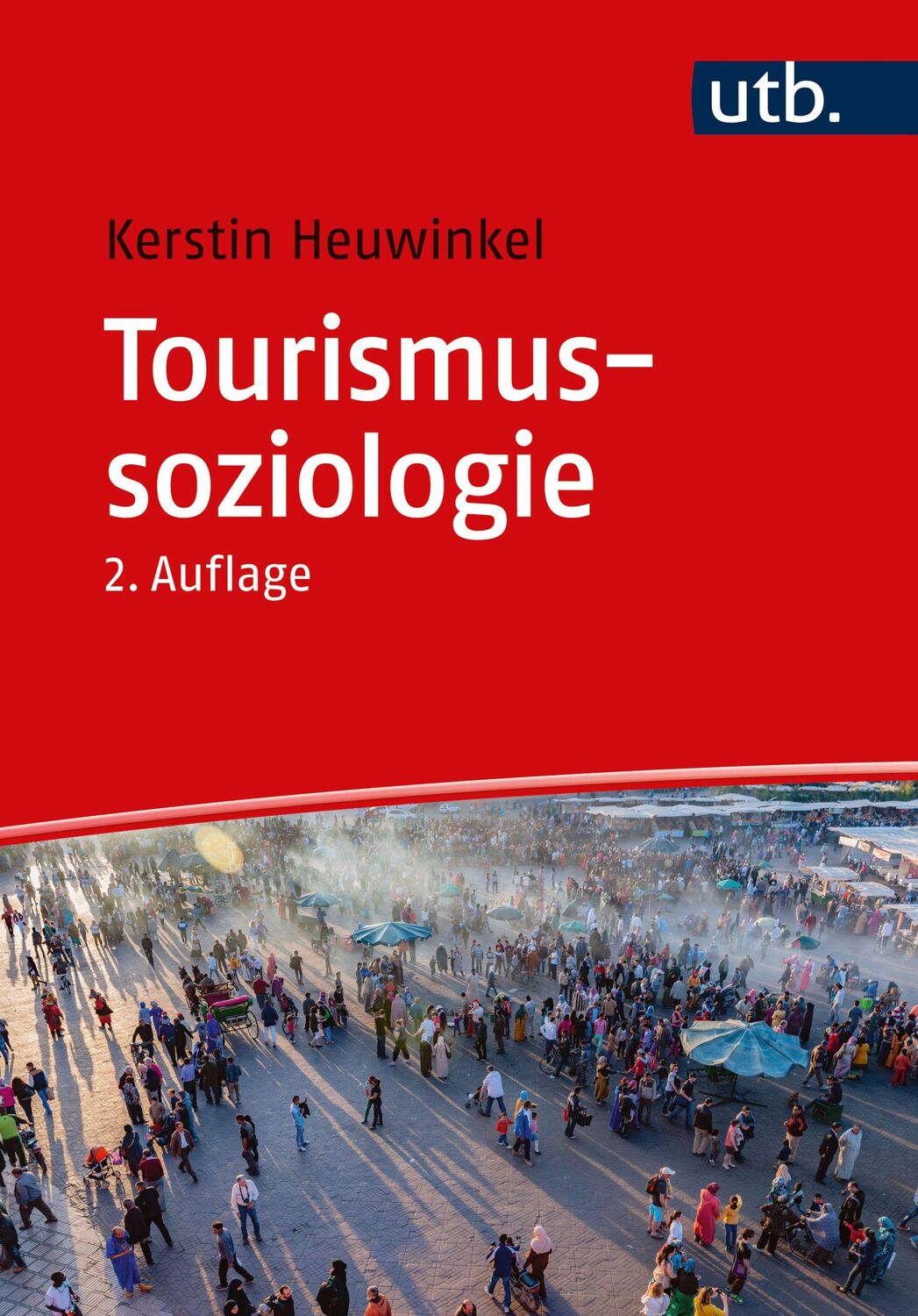 Cover: 9783825260378 | Tourismussoziologie | Kerstin Heuwinkel | Taschenbuch | 272 S. | 2023