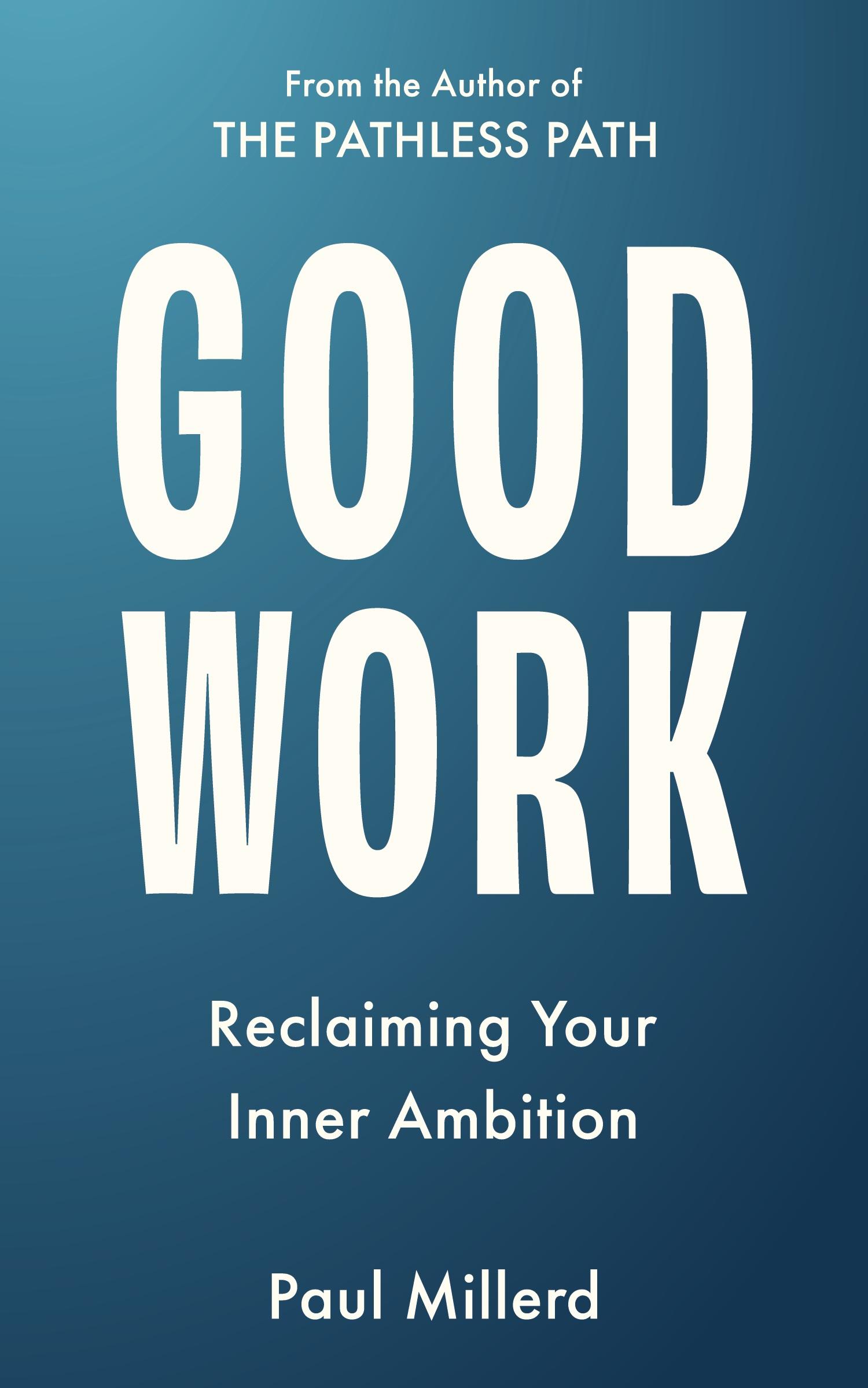 Cover: 9798985515381 | Good Work | Reclaiming Your Inner Ambition | Paul Millerd | Buch