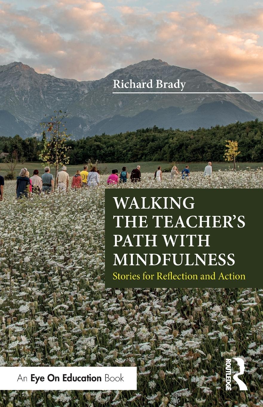 Cover: 9780367724535 | Walking the Teacher's Path with Mindfulness | Richard Brady | Buch