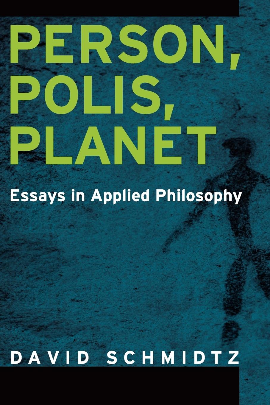 Cover: 9780199861705 | Person, Polis, Planet | Essays in Applied Philosophy | David Schmidtz