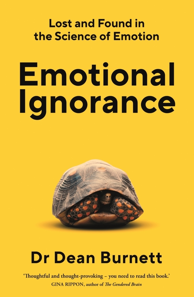 Cover: 9781783351732 | Emotional Ignorance | Dean Burnett | Taschenbuch | 416 S. | Englisch