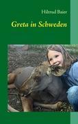 Cover: 9783839125236 | Greta in Schweden | Hiltrud Baier | Taschenbuch | Paperback | 112 S.