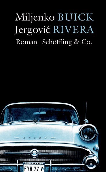 Cover: 9783895613906 | Buick Rivera | Roman | Miljenko Jergovic | Buch | Schöffling