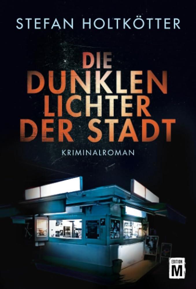 Cover: 9781503941946 | Die dunklen Lichter der Stadt | Stefan Holtkötter | Taschenbuch | 2016