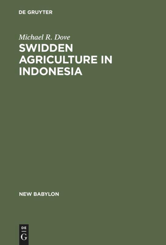 Cover: 9783110095920 | Swidden Agriculture in Indonesia | Michael R. Dove | Buch | ISSN | XX