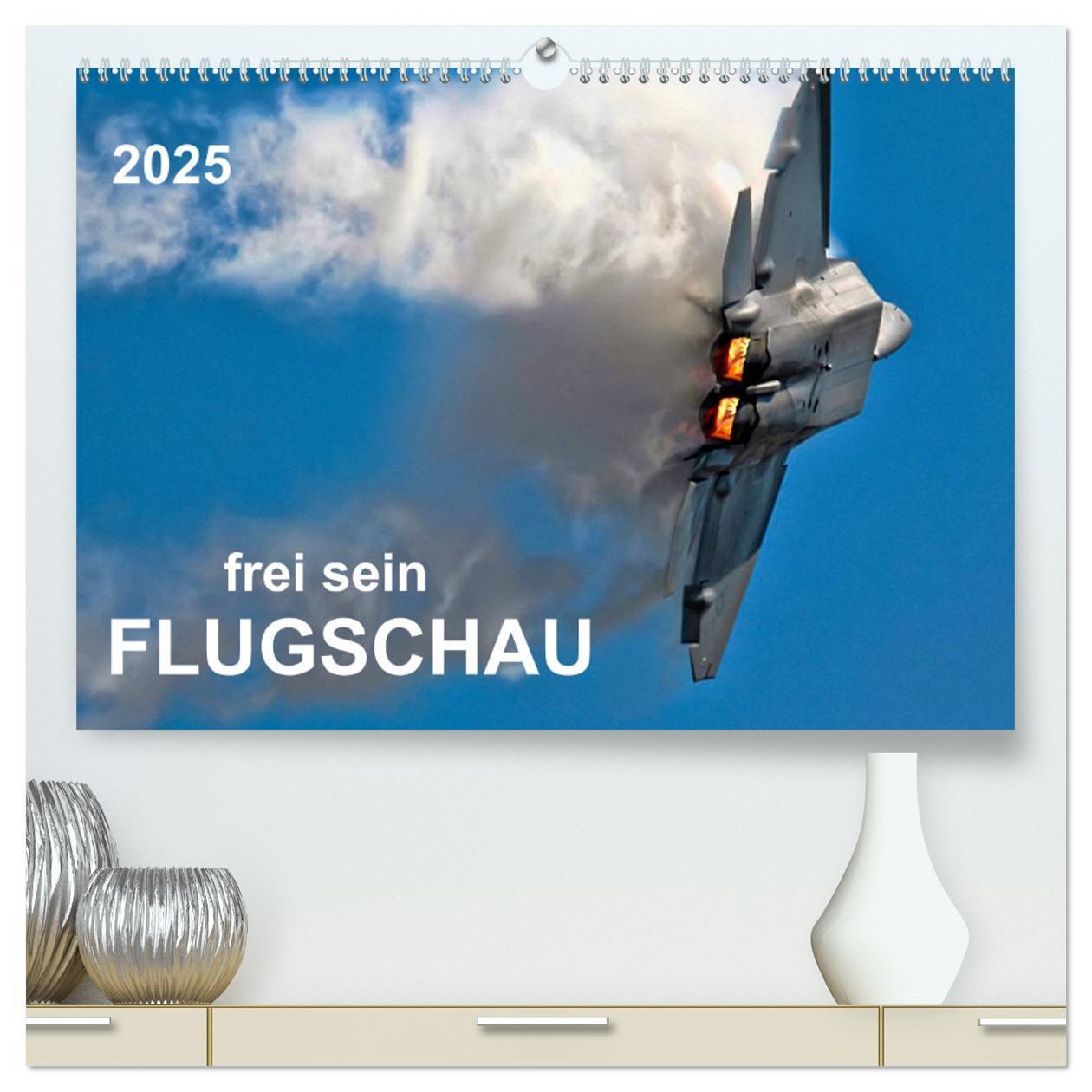 Cover: 9783435589098 | Flugschau - frei sein (hochwertiger Premium Wandkalender 2025 DIN...