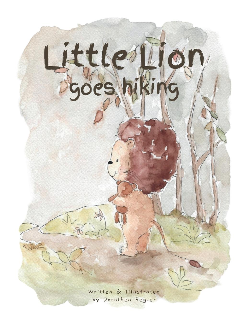 Cover: 9781738965618 | Little Lion goes hiking | Dorothea Regier | Buch | Englisch | 2023