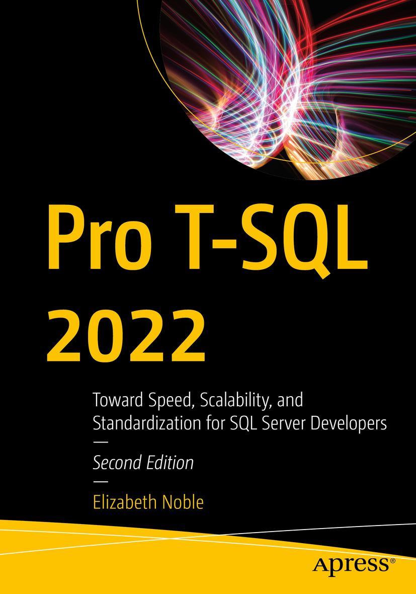 Cover: 9781484292556 | Pro T-SQL 2022 | Elizabeth Noble | Taschenbuch | xvii | Englisch