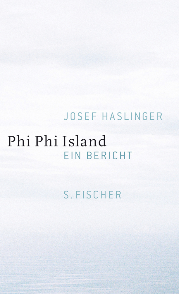 Cover: 9783100300591 | Phi Phi Island | Ein Bericht | Josef Haslinger | Buch | 208 S. | 2007