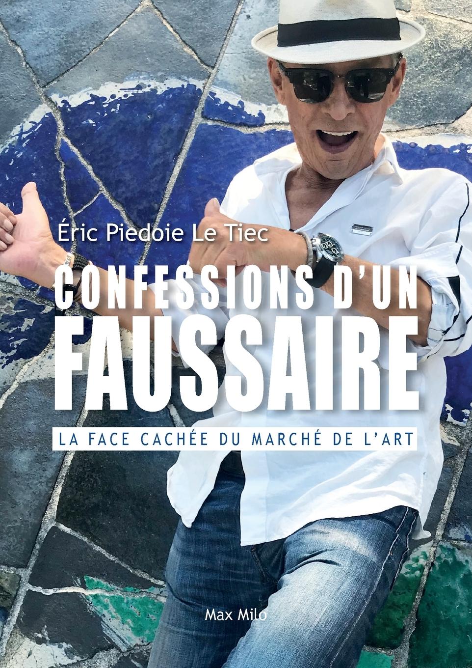 Cover: 9782315009374 | Confessions d'un faussaire | La face cachée du marché de l'art | Tiec