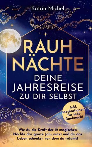 Cover: 9789403766737 | Rauhnächte - Deine Jahresreise zu dir selbst - Wie du die Kraft der...