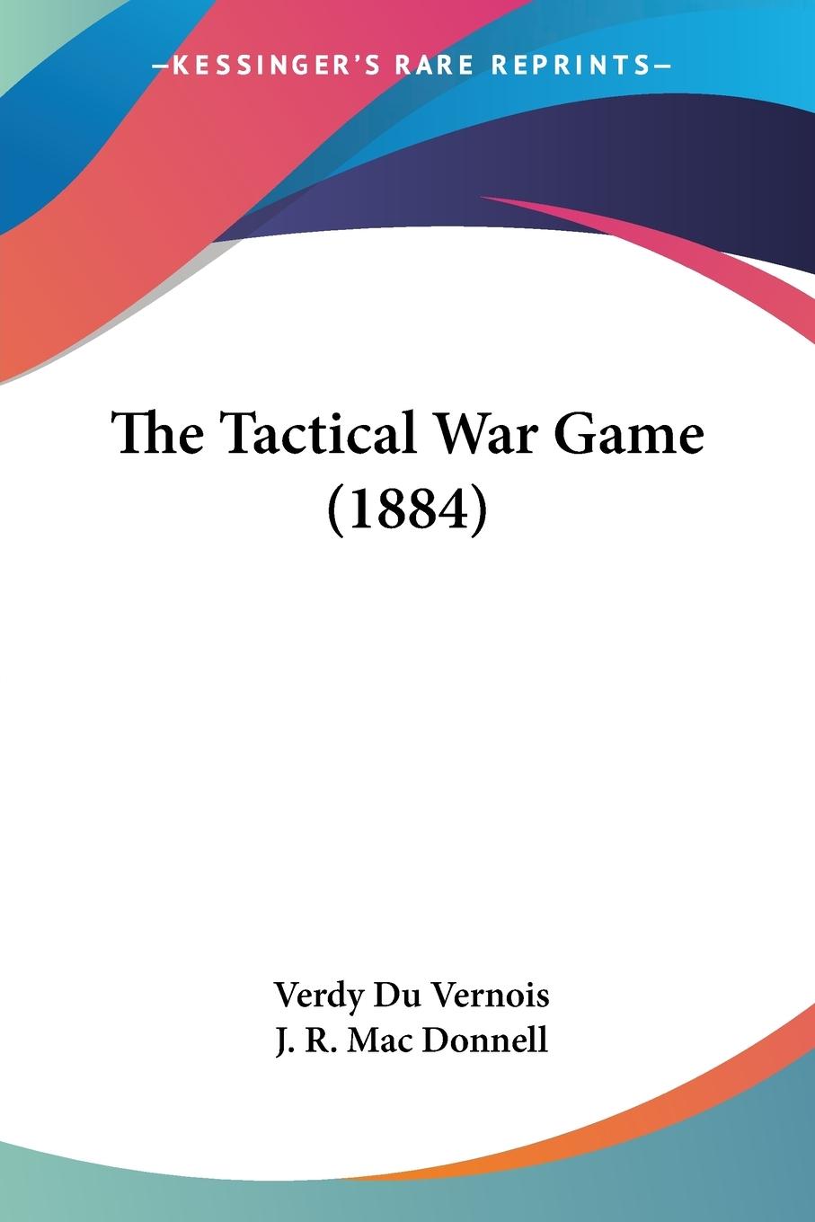 Cover: 9781437340242 | The Tactical War Game (1884) | Verdy Du Vernois | Taschenbuch | 2008